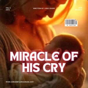 Miracle of His Cry
