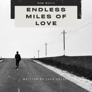 Endless Miles of Love