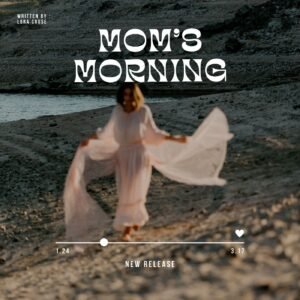 Mom’s Morning