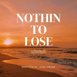 Nothin to Lose